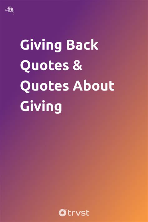 quote about giving back to community|63 Giving Back Quotes Cultivating A Generous Heart .
